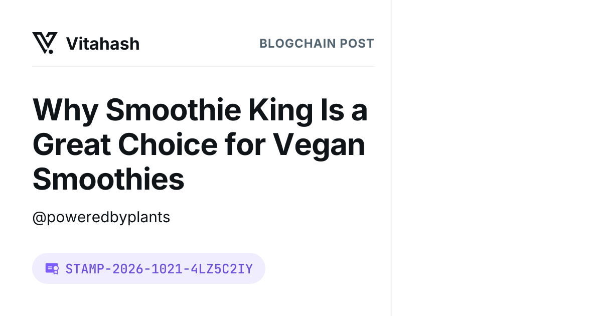 Why Smoothie King Is a Great Choice for Vegan Smoothies | Vitahash